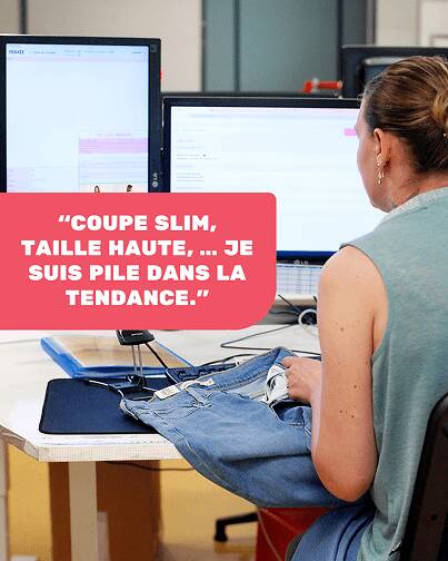 coupe slim, taille haute... je suis pile dans la tendance.